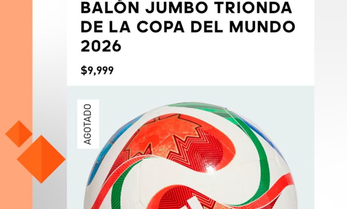 Agotado el balón Trionda, elemento estrella del Mundial 2026, con precio de 10 mil pesos