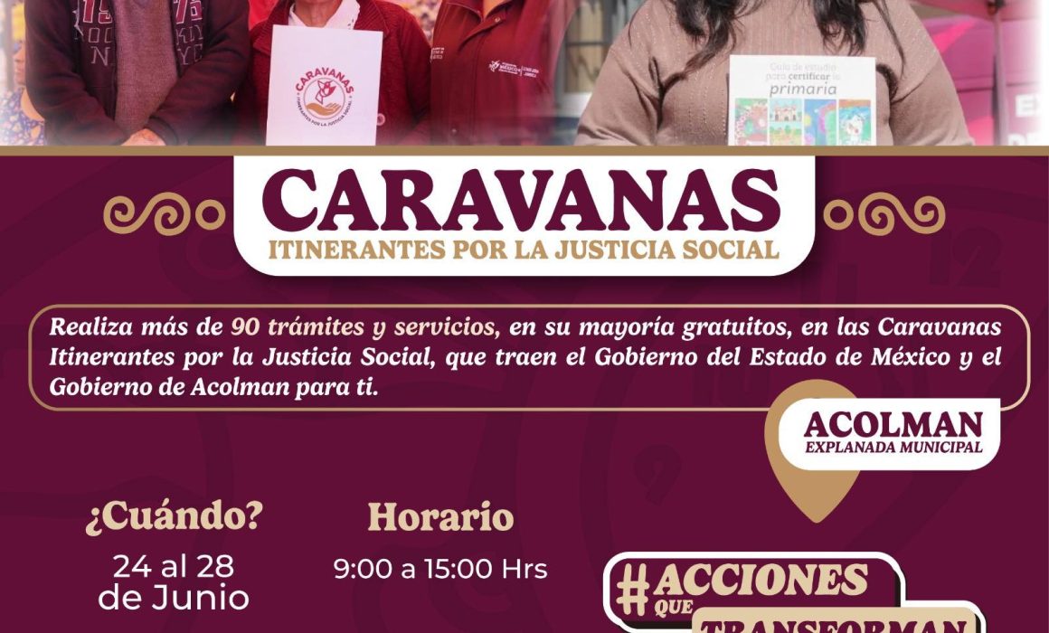 Caravanas de Justicia Social en Acolman: más de 125 trámites gratuitos del 24 al 28 de junio