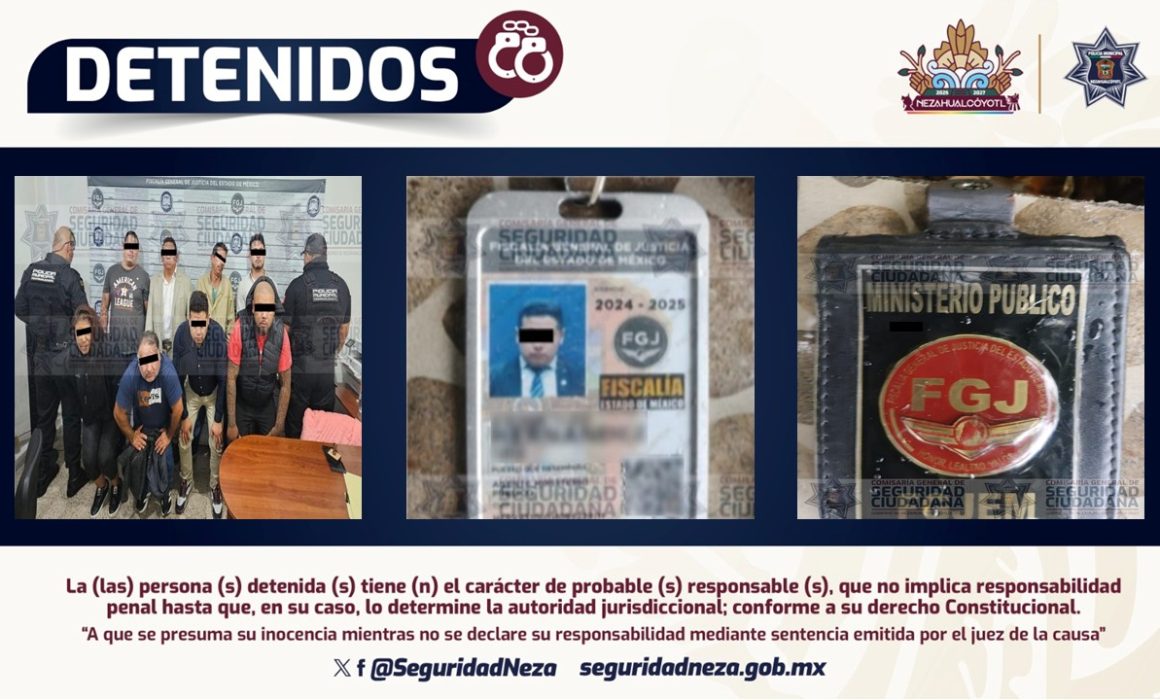 Detienen a 8 hombres que se hacían pasar por autoridades en Nezahualcóyotl y extorsionaban a una mujer