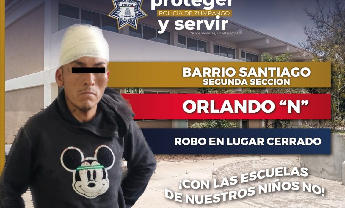 Detienen a presunto ladrón en Zumpango que ade­rac­to escuela y causó pánico entre padres y vecinos