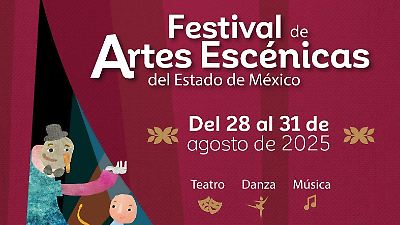 Festival de Artes Escénicas en el Estado de México: fechas, sedes y programación gratis