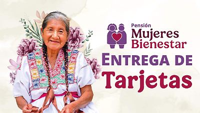 Inicia la entrega de tarjetas de la pensión Mujeres Bienestar a casi 2 millones de beneficiarias en México