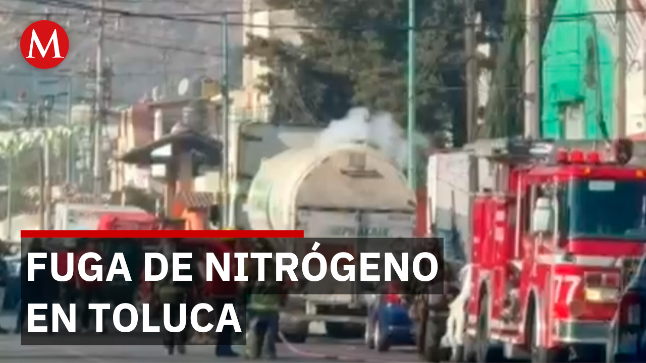 ¿Qué sucedió en Toluca? La inesperada fuga de nitrógeno en una pipa que cayó en la ciudad