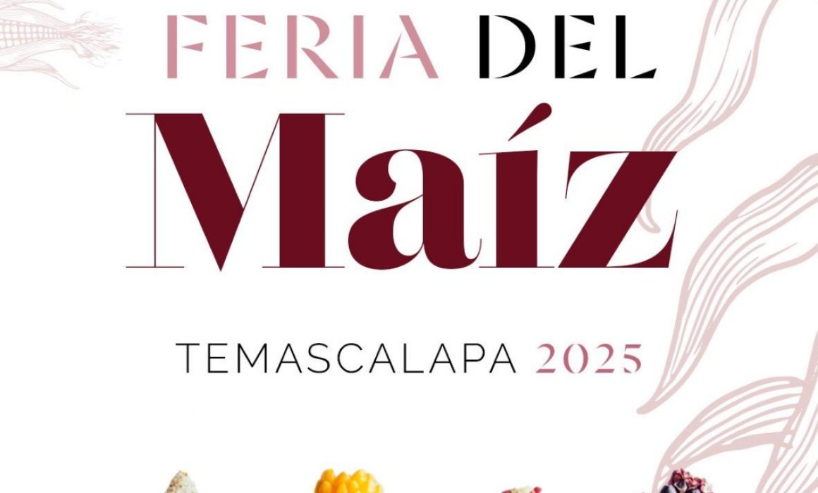Temascalapa celebra la Feria del Maíz 2025 con música, cultura y grandes premios