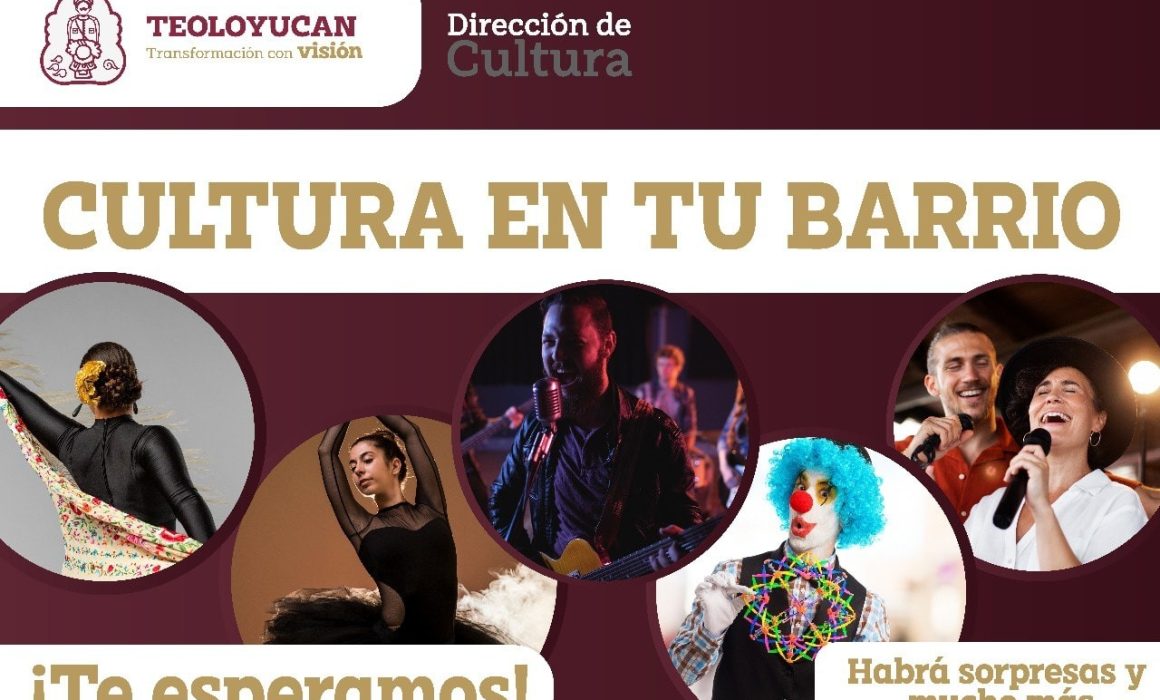Teoloyucan disfruta de actividades culturales gratuitas en ‘Cultura en tu Barrio’ este domingo