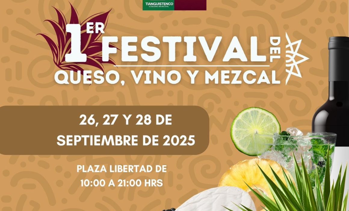 Tianguistenco celebra su primer Festival del Queso, Vino y Mezcal para impulsar la gastronomía y el turismo local