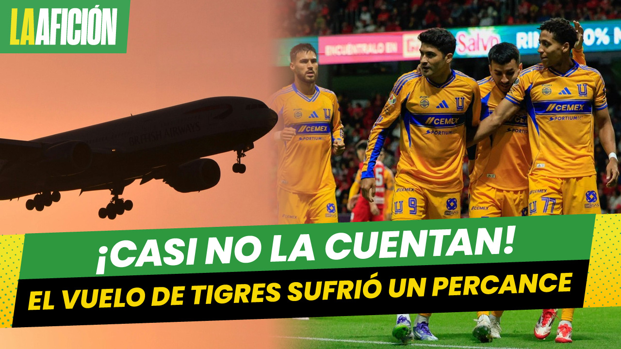 Tigres enfrenta un susto de película al llegar a Toluca: casi les cuesta la vida