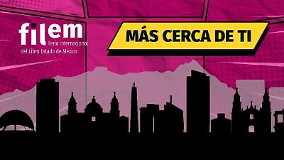 Todo listo para FILEM 2025 en Toluca: fechas, sede y novedades culturales