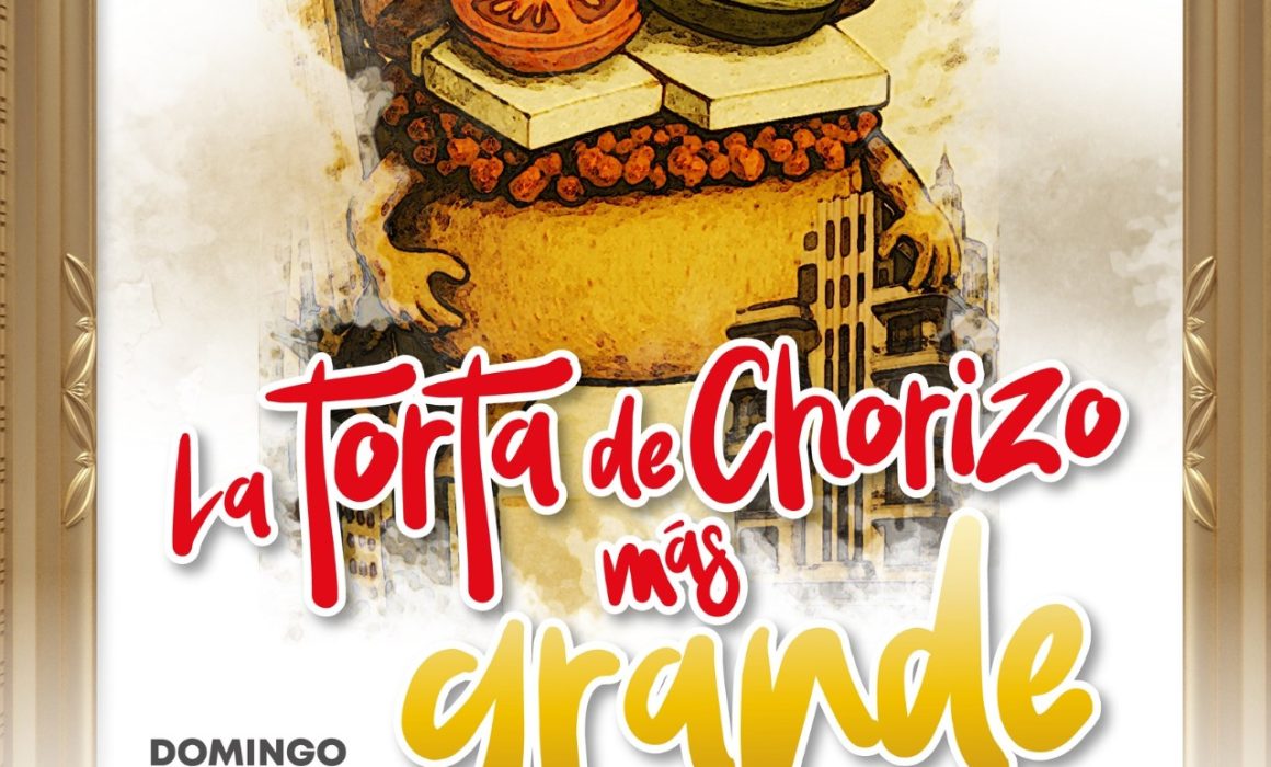 Toluca se prepara para cocinar la Torta de Chorizo Verde más grande del mundo en celebración del Día del Padre