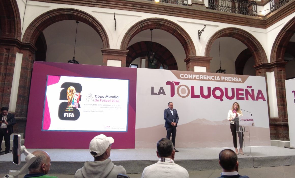 Toluca se prepara para el Mundial 2026 con mejoras en aeropuerto y estadio