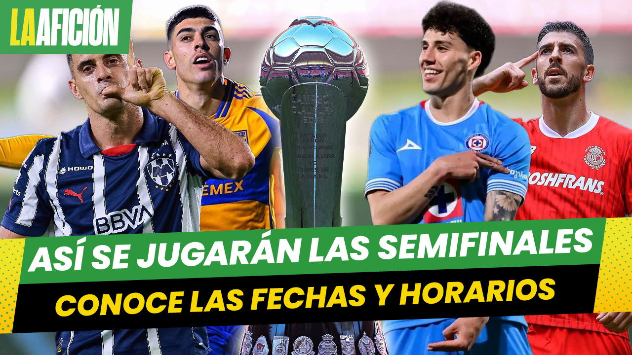 ¿Una Final Regia en el Apertura 2025? Conoce las Fechas y Horarios de las Semifinales de Liga MX